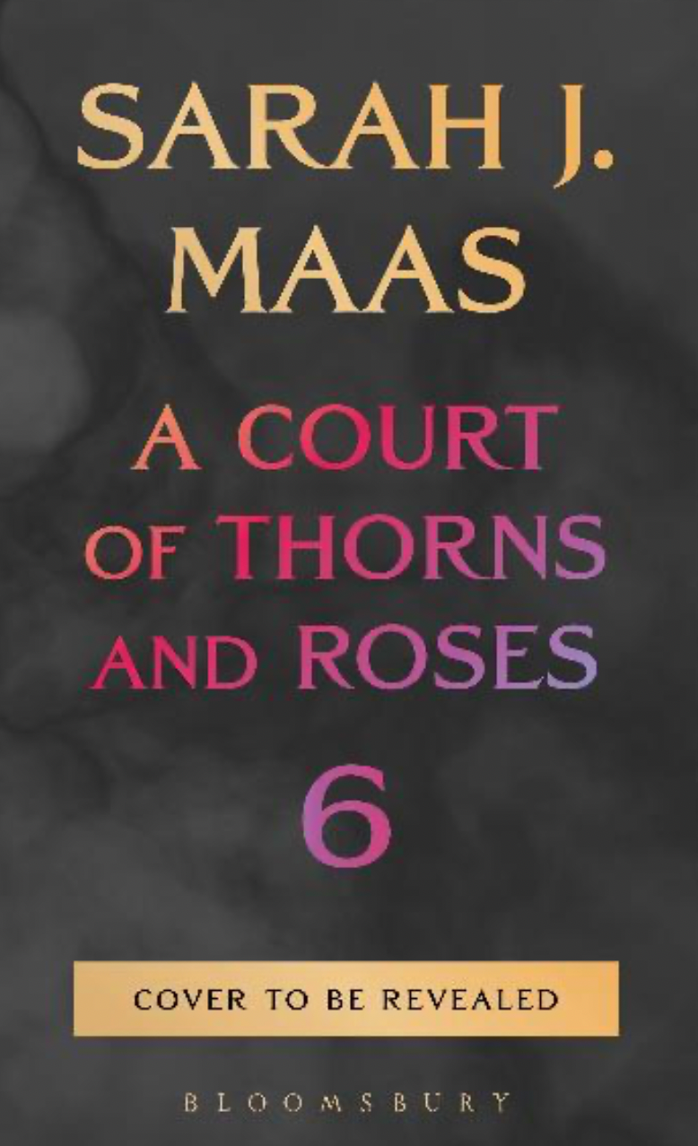 A Court of Thorns and Roses 6 ACOTAR (Hardback)
