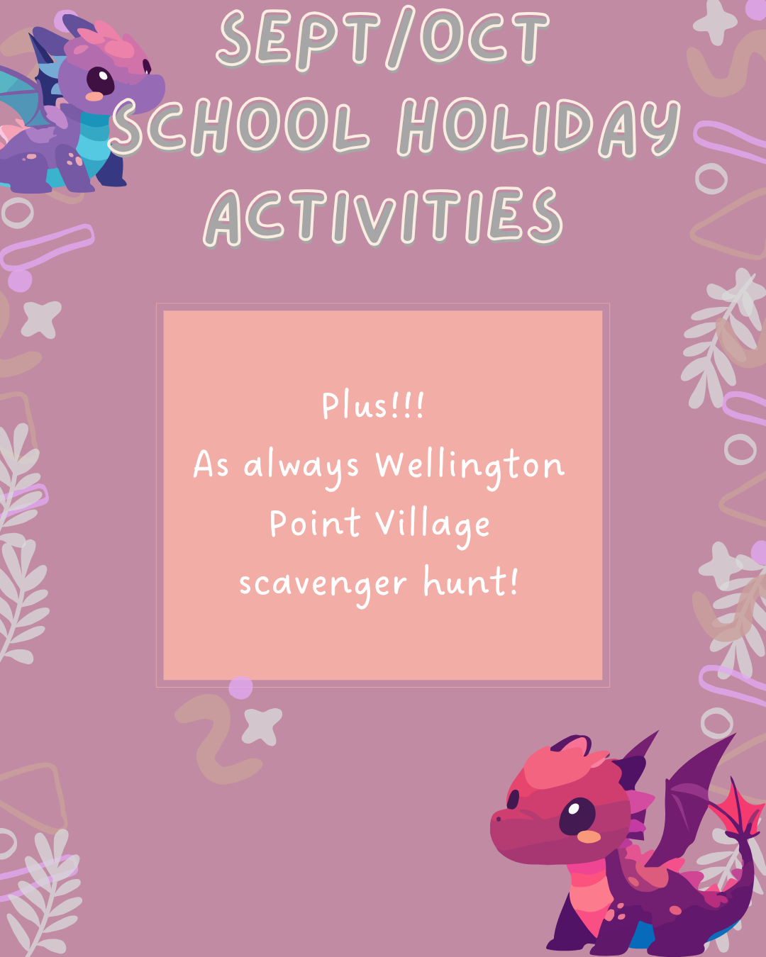 September/ October School Holiday Activities
