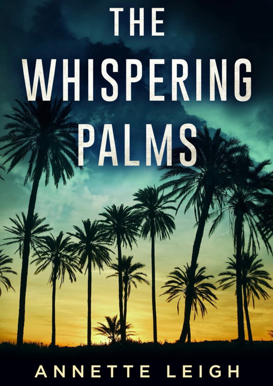The Whispering Palms by Annette Leigh (Book 1)