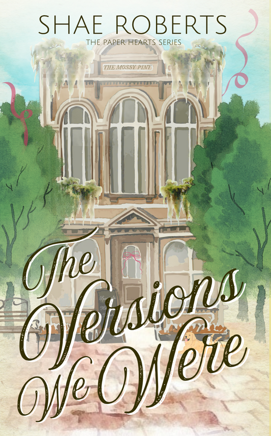 Pre-order: The Version We Were by Shae Roberts (BK 2 Paper Hearts Series)