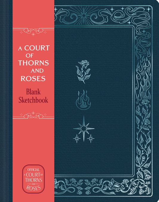 Pre-order: A Court of Thorns and Roses Sketchbook (Flowers, Flames, and Stars)