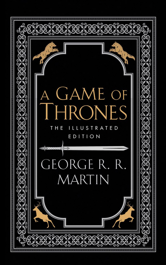 A Game Of Thrones [The 20th Anniversary Illustrated Edition] by George R.R. Martin