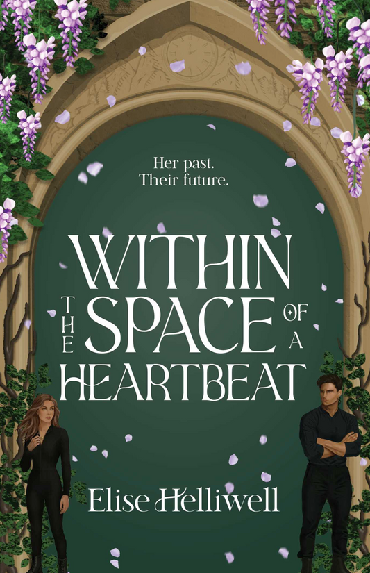 Pre-order: Within the Space of a Heartbeat by Elise Helliwell (BK 2 The Mark of the Time Traveler)
